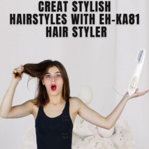 K-PA-EH-KA81 PANASONIC HAIR STYLER